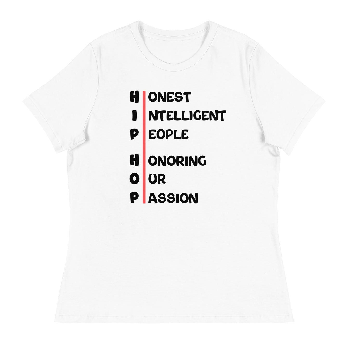 H.I.P H.O.P Original Acronym- Women's White Relaxed T-Shirt